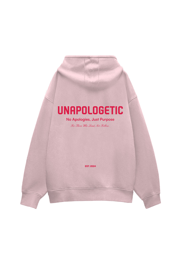 UNAPOLOGETIC: THE PURPOSE EDT. BABY PINK HOODIE
