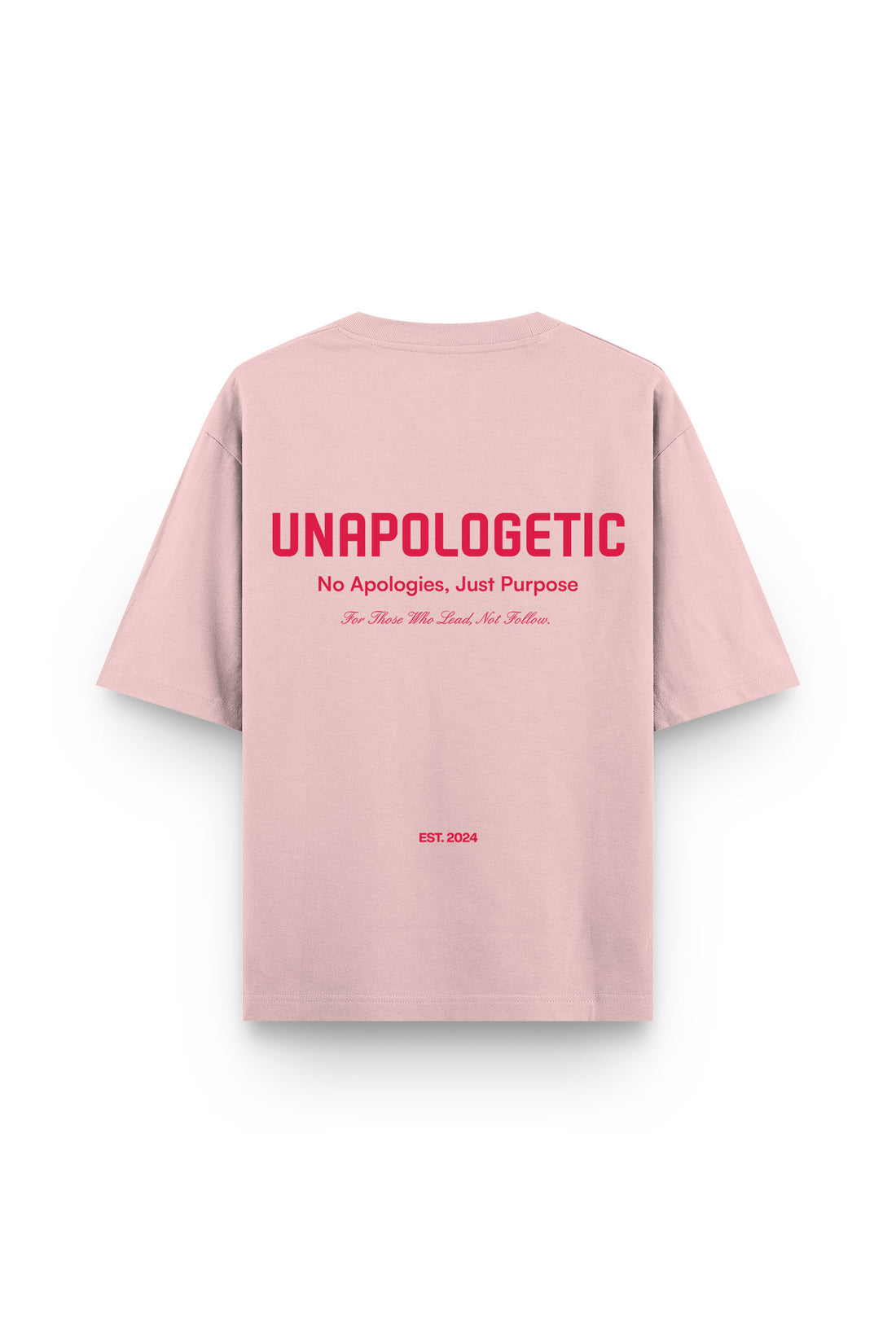 UNAPOLOGETIC: THE PURPOSE EDT. BABY PINK TEE