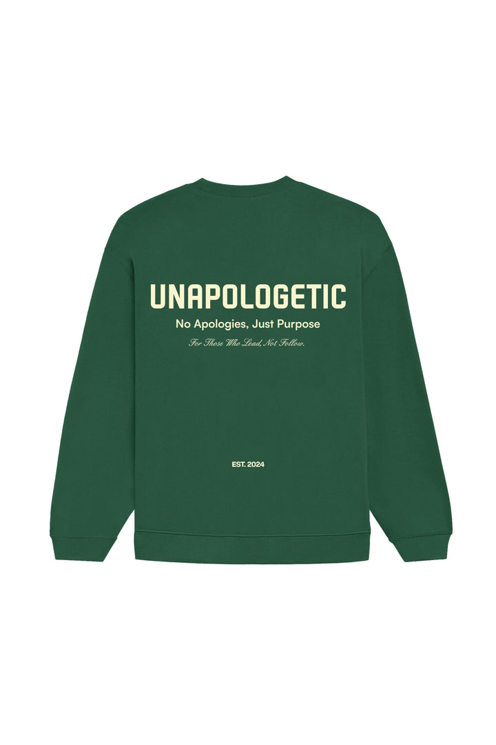 UNAPOLOGETIC: THE PURPOSE EDT. BRITISH GREEN SWEATSHIRT