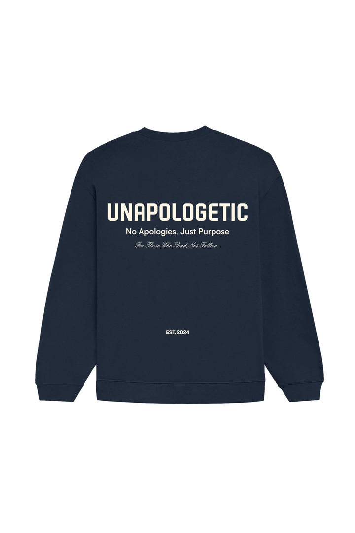UNAPOLOGETIC: THE PURPOSE EDT. NAVY BLUE SWEATSHIRT
