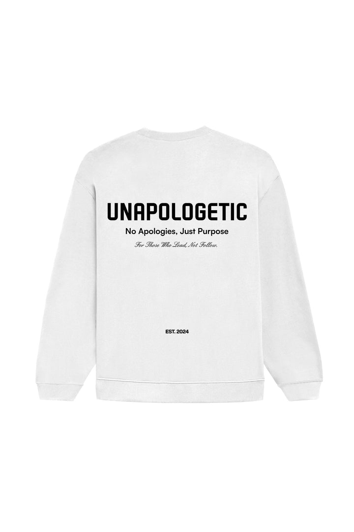 UNAPOLOGETIC: THE PURPOSE EDT. WHITE SWEATSHIRT